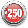 250 dollars monthly